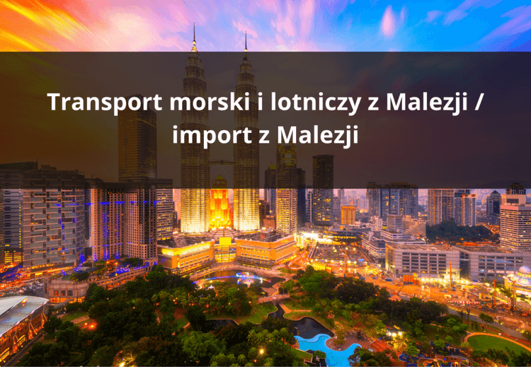 Transport maritim și aerian din Malaysia / importuri din Malaysia