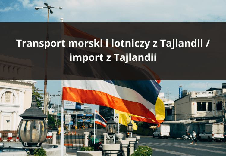 Transport maritim și aerian din Thailanda / importuri din Thailanda